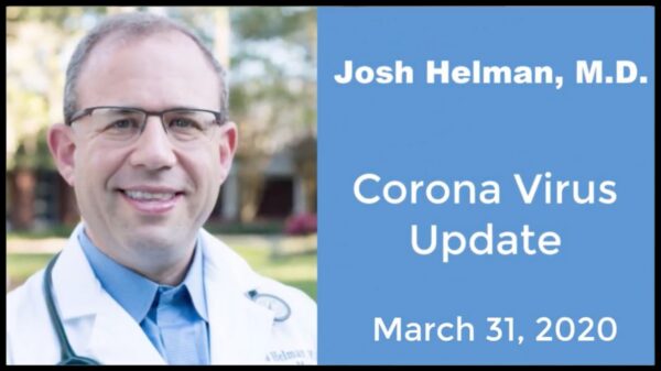 Dr. Josh Helman Discusses the Corona Virus